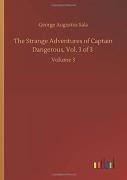 The Strange Adventures Of Captain Dangerous, Vol. 3 Of 3