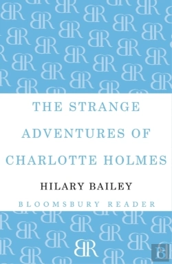 Bertrand.pt - The Strange Adventures Of Charlotte Holmes