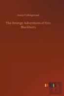 The Strange Adventures Of Eric Blackburn