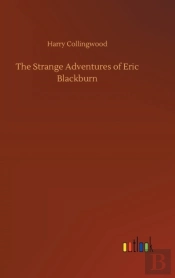 The Strange Adventures Of Eric Blackburn