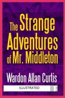 The Strange Adventures Of Mr. Middleton Illustrated