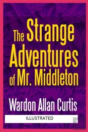 The Strange Adventures Of Mr. Middleton Illustrated