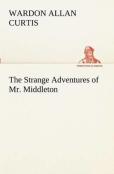 The Strange Adventures Of Mr. Middleton