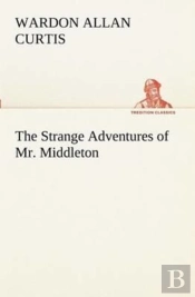 The Strange Adventures Of Mr. Middleton