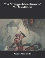 The Strange Adventures Of Mr. Middleton