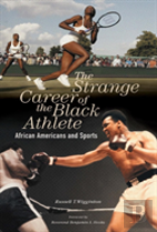 The Strange Career Of The Black Athlete