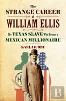 The Strange Career Of William Ellis