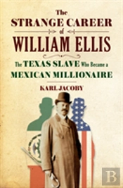 The Strange Career Of William Ellis