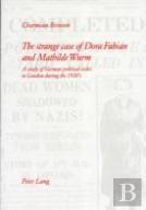The Strange Case Of Dora Fabian And Mathilde Wurm
