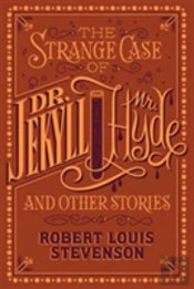 The Strange Case Of Dr. Jekyll And Mr. Hyde And Other Stories