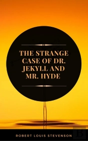 The Strange Case Of Dr. Jekyll And Mr. Hyde (Arcadianpress Edition)