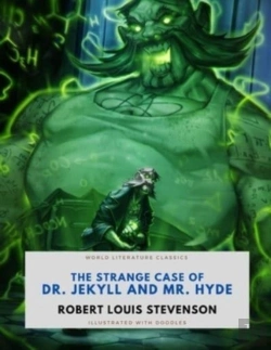 Bertrand.pt - The Strange Case Of Dr. Jekyll And Mr. Hyde / Robert Louis Stevenson / World Literature Classics / Illustrated With Doodles