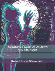 The Strange Case Of Dr. Jekyll And Mr. Hyde