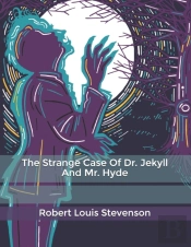 The Strange Case Of Dr. Jekyll And Mr. Hyde