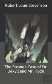The Strange Case Of Dr. Jekyll And Mr. Hyde