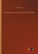 The Strange Case Of Mortimer Fenley