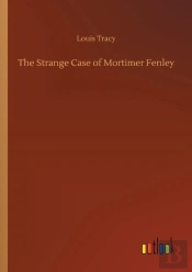 The Strange Case Of Mortimer Fenley