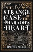 The Strange Case Of The Pharaoh'S Heart