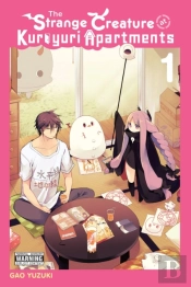 The Strange Creature At Kuroyuri Apartments, Vol. 1