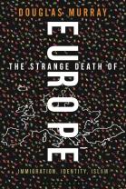 The Strange Death Of Europe