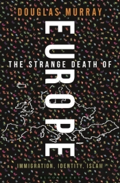 The Strange Death Of Europe
