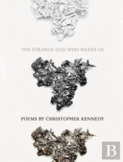 The Strange God Who Makes Us