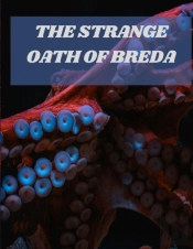 The Strange Oath Of Breda