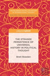The Strange Persistence Of Universal History In Political Thought