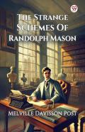 The Strange Schemes Of Randolph Mason (Edition1)