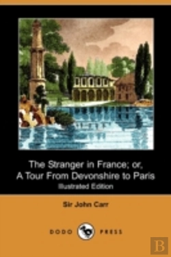 Bertrand.pt - The Stranger In France; Or, A Tour From