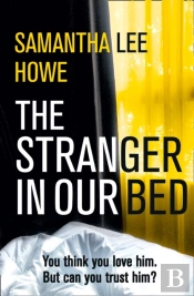 The Stranger In Our Bed