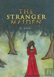 The Stranger Maiden