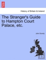 The Stranger'S Guide To Hampton Court Pa