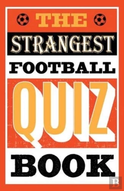 Bertrand.pt - The Strangest Football Quiz Book