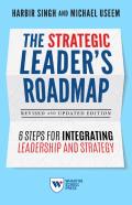 The Strategic Leader'S Roadmap, Revised And Updated Edition