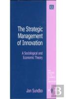 The Strategic Management Of Innovation