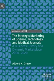 The Strategic Marketing Of Science, Technology, And Medical Journals