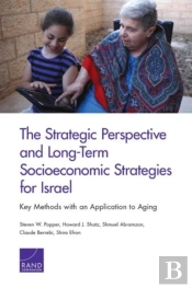The Strategic Perspective And Long-Term Socioeconomic Strategies For Israel