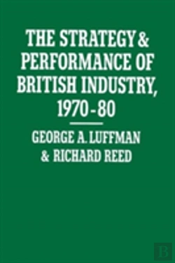 Bertrand.pt - The Strategy And Performance Of British Industry, 1970-80