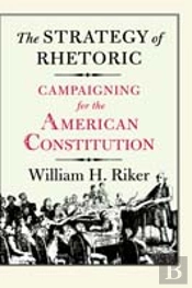 The Strategy Of Rhetoric