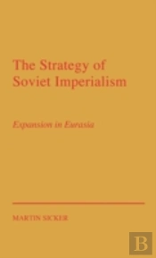 The Strategy Of Soviet Imperialism