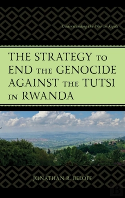 Bertrand.pt - The Strategy To End The Genocide Against The Tutsi In Rwanda
