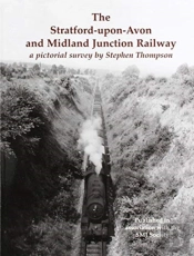 The Stratford-Upon-Avon And Midland Junction Railway