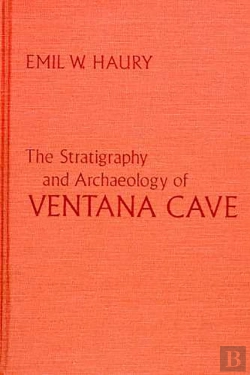 Bertrand.pt - The Stratigraphy And Archaeology Of Ventana Cave