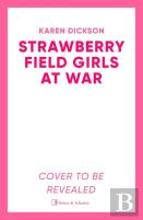 The Strawberry Field Girls At War