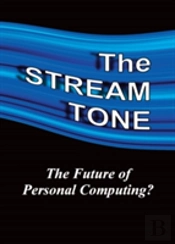 The Stream Tone: The Future Of Personal Computing?