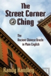 The Street Corner Ching; The Ancient Chi