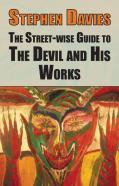 The Street-Eise Guide To The Devil And His Works