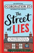 The Street Of Lies: An Official Coronation Street Interactive Novel