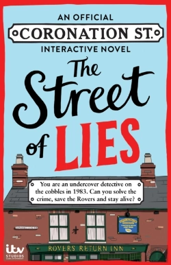 Bertrand.pt - The Street Of Lies: An Official Coronation Street Interactive Novel
